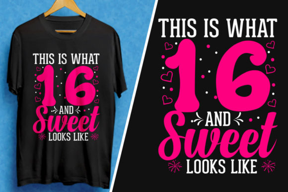 16 and Sweet Looks Like Birthday T-Shirt Design Review
