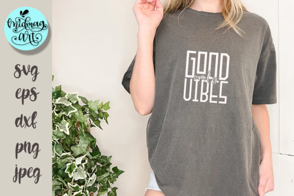 Good Vibes Only SVG for Real Embroidery Projects