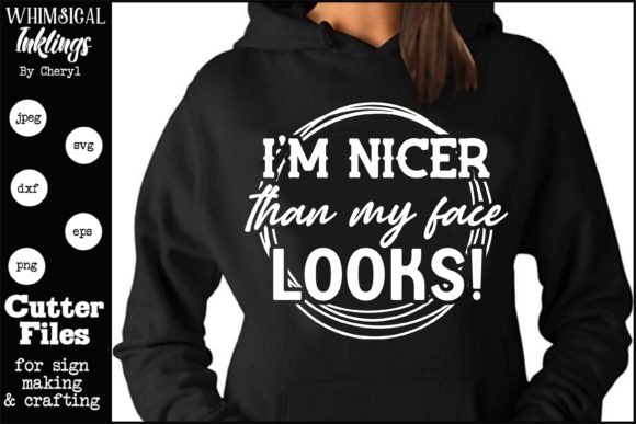 I’m Nicer Than My Face Looks – A Designer’s Take