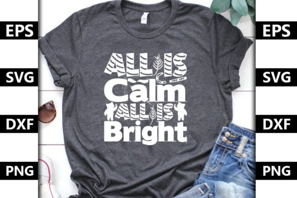 Reviewing the Christmas Quote SVG Design: All is Calm, All is Bright