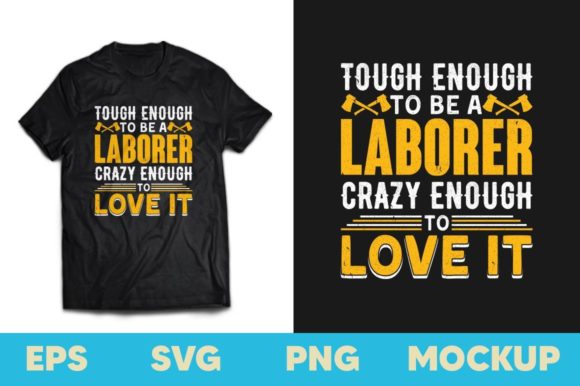 Tough Enough to Be a Laborer T-shirt Review