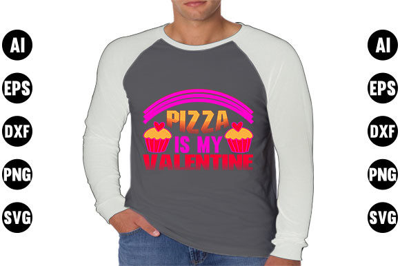 Valentines Day Quote SVG Design, Pizza I