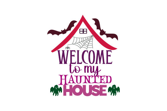 Welcome to My Haunted House