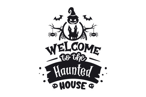Welcome to the Haunted House